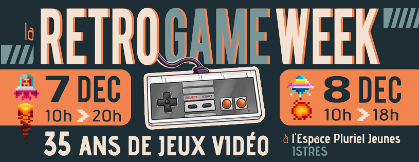 Retro Game Week istres halle spectacle 30 ans EPJ